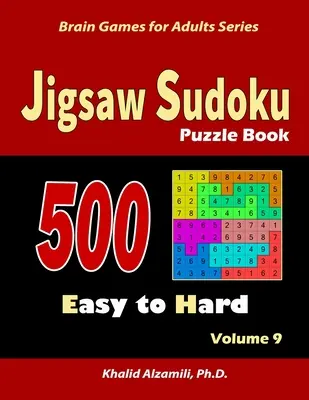 Jigsaw Sudoku Rätselbuch: 500 leicht bis schwer: : Halten Sie Ihr Gehirn jung - Jigsaw Sudoku Puzzle Book: 500 Easy to Hard: : Keep Your Brain Young