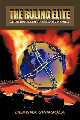 Die herrschende Elite: Eine Studie über Imperialismus, Genozid und Emanzipation - The Ruling Elite: A Study in Imperialism, Genocide and Emancipation