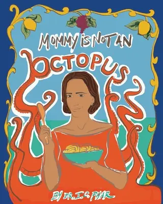 Mami ist kein Oktopus - Mommy Is Not an Octopus