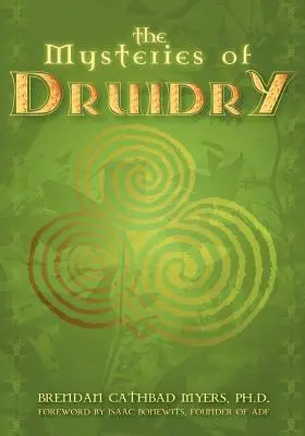 Die Geheimnisse des Druidentums: Keltische Mystik, Theorie und Praxis - Mysteries of Druidry: Celtic Mysticism, Theory & Practice