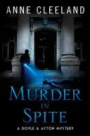 Mord mit Verachtung: Ein Doyle & Acton-Krimi - Murder in Spite: A Doyle & Acton mystery