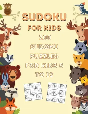 200 Sudoku-Rätsel für Kinder im Alter von: 8-12 - 200 Sudoku Puzzles For Kids Ages: 8-12