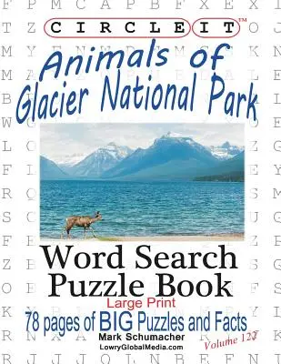 Circle It, Tiere des Glacier National Park, Großdruck, Wortsuche, Rätselbuch - Circle It, Animals of Glacier National Park, Large Print, Word Search, Puzzle Book