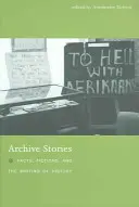 Archivgeschichten: Fakten, Fiktionen und die Geschichtsschreibung - Archive Stories: Facts, Fictions, and the Writing of History