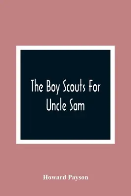 Die Pfadfinder für Onkel Sam - The Boy Scouts For Uncle Sam