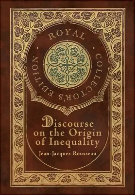 Diskurs über den Ursprung der Ungleichheit (Royal Collector's Edition) (Laminierter Hardcover-Einband mit Schutzumschlag) - Discourse on the Origin of Inequality (Royal Collector's Edition) (Case Laminate Hardcover with Jacket)