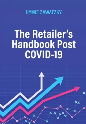 Das Handbuch für Einzelhändler nach COVID-19 - The Retailer's Handbook Post COVID-19