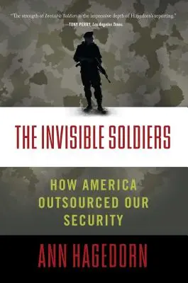 Die unsichtbaren Soldaten: Wie Amerika seine Sicherheit auslagerte - The Invisible Soldiers: How America Outsourced Our Security
