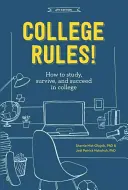College Rules!: Wie man studiert, überlebt und im College erfolgreich ist - College Rules!: How to Study, Survive, and Succeed in College