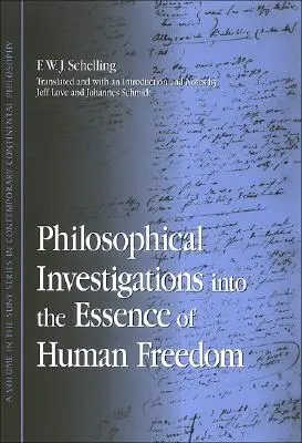 Philosophische Untersuchungen über das Wesen der menschlichen Freiheit - Philosophical Investigations into the Essence of Human Freedom