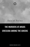 Morde in Argos/ Cressida bei den Griechen - Murders at Argos/ Cressida Among the Greeks