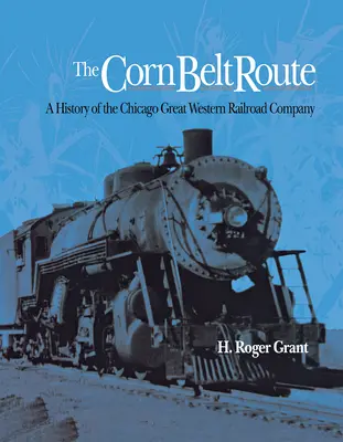 Die Corn Belt Route - The Corn Belt Route