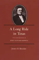 Ein langer Ritt durch Texas: Die Erkundungen von John Leonard Riddell - A Long Ride in Texas: The Explorations of John Leonard Riddell