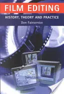 Filmbearbeitung - Geschichte, Theorie und Praxis: Der Blick auf das Unsichtbare - Film Editing - History, Theory and Practice: Looking at the Invisible