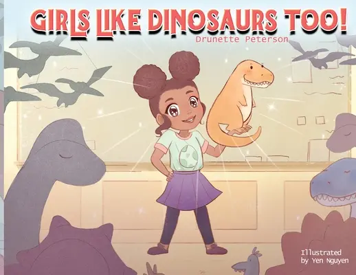 Auch Mädchen mögen Dinosaurier! - Girls Like Dinosaurs Too!