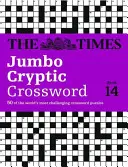 The Times Jumbo Cryptic Crossword Book 14: 50 der anspruchsvollsten Kreuzworträtsel der Welt - The Times Jumbo Cryptic Crossword Book 14: 50 of the World's Most Challenging Crossword Puzzles