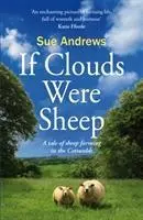 Clouds Were Sheep - Eine Geschichte der Schafzucht in den Cotswolds - Clouds Were Sheep - A Tale of Sheep Farming in the Cotswolds