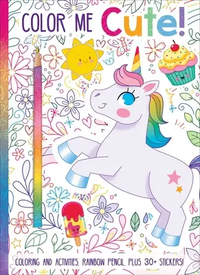 Color Me Cute! Malbuch mit Regenbogen-Stift - Color Me Cute! Coloring Book with Rainbow Pencil