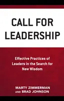 Aufruf zur Führung: Wirksame Praktiken von Führungskräften auf der Suche nach neuer Weisheit - Call for Leadership: Effective Practices of Leaders in the Search for New Wisdom