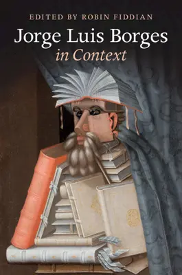 Jorge Luis Borges im Kontext - Jorge Luis Borges in Context