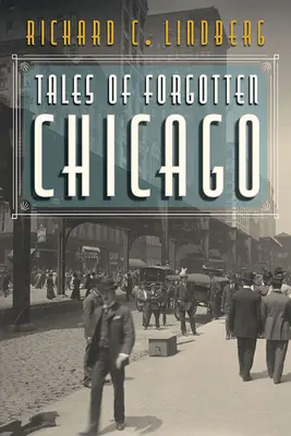 Geschichten aus dem vergessenen Chicago - Tales of Forgotten Chicago