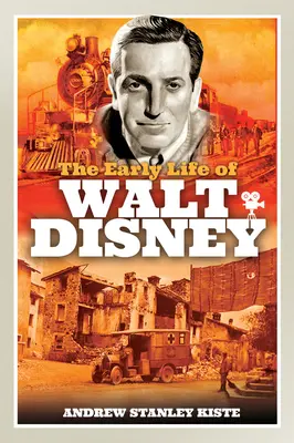 Das frühe Leben von Walt Disney - The Early Life of Walt Disney