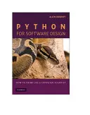 Python für den Softwareentwurf: Wie ein Informatiker denken - Python for Software Design: How to Think Like a Computer Scientist