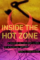 Im Inneren der heißen Zone: Ein Soldat an den Fronten der biologischen Kriegsführung - Inside the Hot Zone: A Soldier on the Front Lines of Biological Warfare