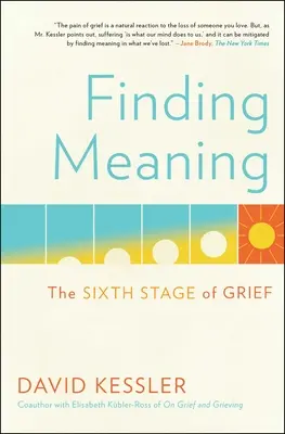 Die Suche nach dem Sinn: Die sechste Phase der Trauer - Finding Meaning: The Sixth Stage of Grief