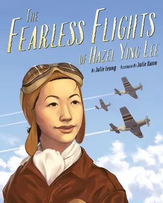 Die furchtlosen Flüge von Hazel Ying Lee - The Fearless Flights of Hazel Ying Lee