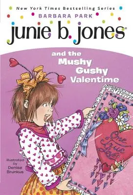 Junie B. Jones und die schwammige Valentinsgeschichte - Junie B. Jones and the Mushy Gushy Valentime