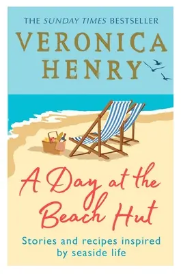 Ein Tag in der Strandhütte: Vom Leben am Meer inspirierte Geschichten und Rezepte - A Day at the Beach Hut: Stories and Recipes Inspired by Seaside Life