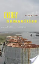 Energie-Humanwissenschaften: Eine Anthologie - Energy Humanities: An Anthology