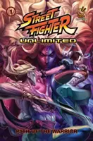 Street Fighter Unlimited Band 1: Der Weg des Kriegers - Street Fighter Unlimited Vol.1: Path of the Warrior