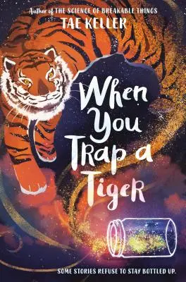 Wenn du einen Tiger fängst: (Gewinner der Newbery-Medaille 2021) - When You Trap a Tiger: (Winner of the 2021 Newbery Medal)