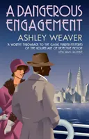 Gefährliche Verlobung - Glamour und Mord im New York der Prohibition (Weaver Ashley (Autor)) - Dangerous Engagement - Glamour and murder in Prohibition New York (Weaver Ashley (Author))