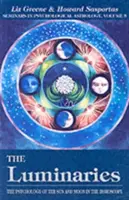 Die Lichtgestalten, 3: Die Psychologie von Sonne und Mond im Horoskop, Band 3 - The Luminaries, 3: The Psychology of the Sun and Moon in the Horoscope, Vol 3