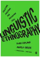 Linguistische Ethnographie: Sammeln, Analysieren und Präsentieren von Daten - Linguistic Ethnography: Collecting, Analysing and Presenting Data
