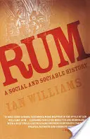 Rum: Eine soziale und gesellige Geschichte - Rum: A Social and Sociable History