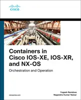 Container in Cisco Ios-Xe, Ios-Xr, und Nx-OS: Orchestrierung und Betrieb - Containers in Cisco Ios-Xe, Ios-Xr, and Nx-OS: Orchestration and Operation