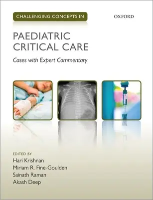 Anspruchsvolle Konzepte in der pädiatrischen Intensivpflege: Fallbeispiele mit Expertenkommentar - Challenging Concepts in Paediatric Critical Care: Cases with Expert Commentary