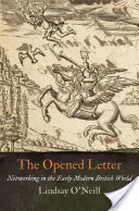 Der geöffnete Brief: Networking in der britischen Welt der frühen Neuzeit - The Opened Letter: Networking in the Early Modern British World