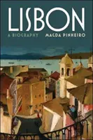 Lissabon: Eine Biographie - Lisbon: A Biography