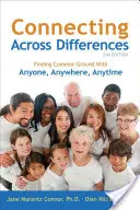 Verbindungen über Unterschiede hinweg herstellen: Gemeinsamkeiten finden - mit jedem, überall, zu jeder Zeit - Connecting Across Differences: Finding Common Ground with Anyone, Anywhere, Anytime
