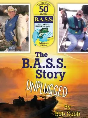 Die B.A.S.S.-Geschichte Unplugged - The B.A.S.S. Story Unplugged