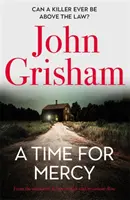 Zeit für Gnade - John Grishams neuester Nr. 1 Bestseller - Time for Mercy - John Grisham's Latest No. 1 Bestseller