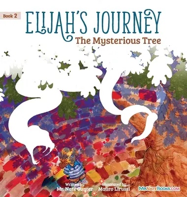 Elijahs Reise Märchenbuch 2, Der geheimnisvolle Baum - Elijah's Journey Storybook 2, The Mysterious Tree