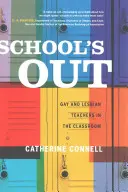 Die Schule ist aus: Schwule und lesbische Lehrer im Klassenzimmer - School's Out: Gay and Lesbian Teachers in the Classroom