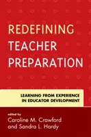 Neudefinition der Lehrerausbildung: Lernen aus Erfahrung in der Lehrerfortbildung - Redefining Teacher Preparation: Learning from Experience in Educator Development