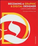 Grafik- und Digitaldesigner werden: Ein Leitfaden für Karrieren im Design - Becoming a Graphic and Digital Designer: A Guide to Careers in Design